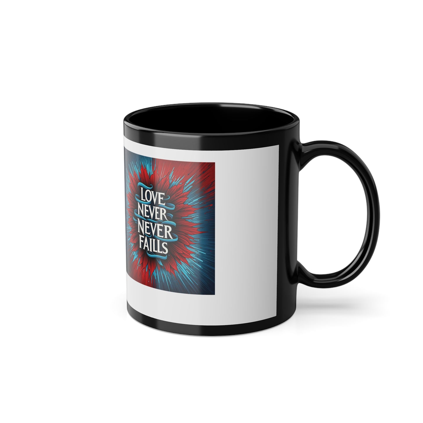 Love Never Fails-Black Coffee Cup, 11oz