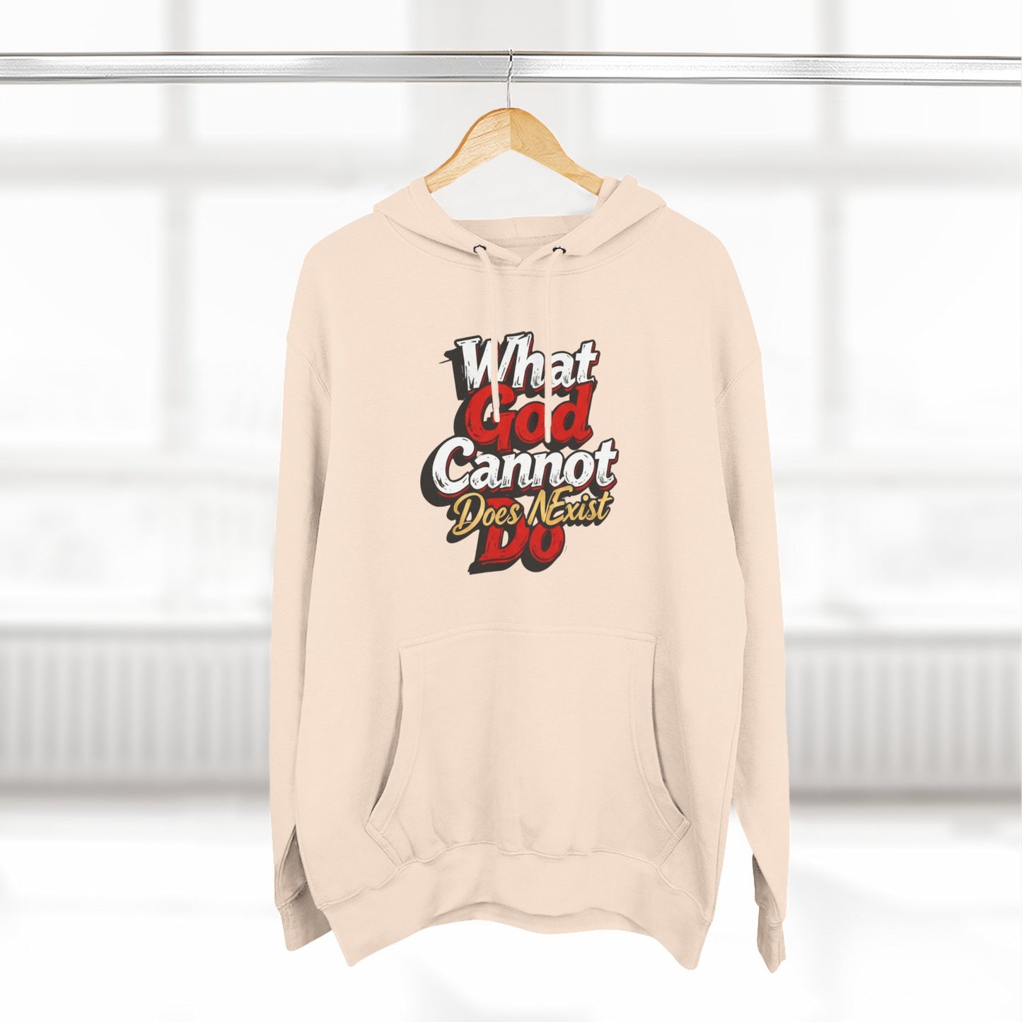 What God Cannot Do Hoodie | Faith Typography Religious Pullover