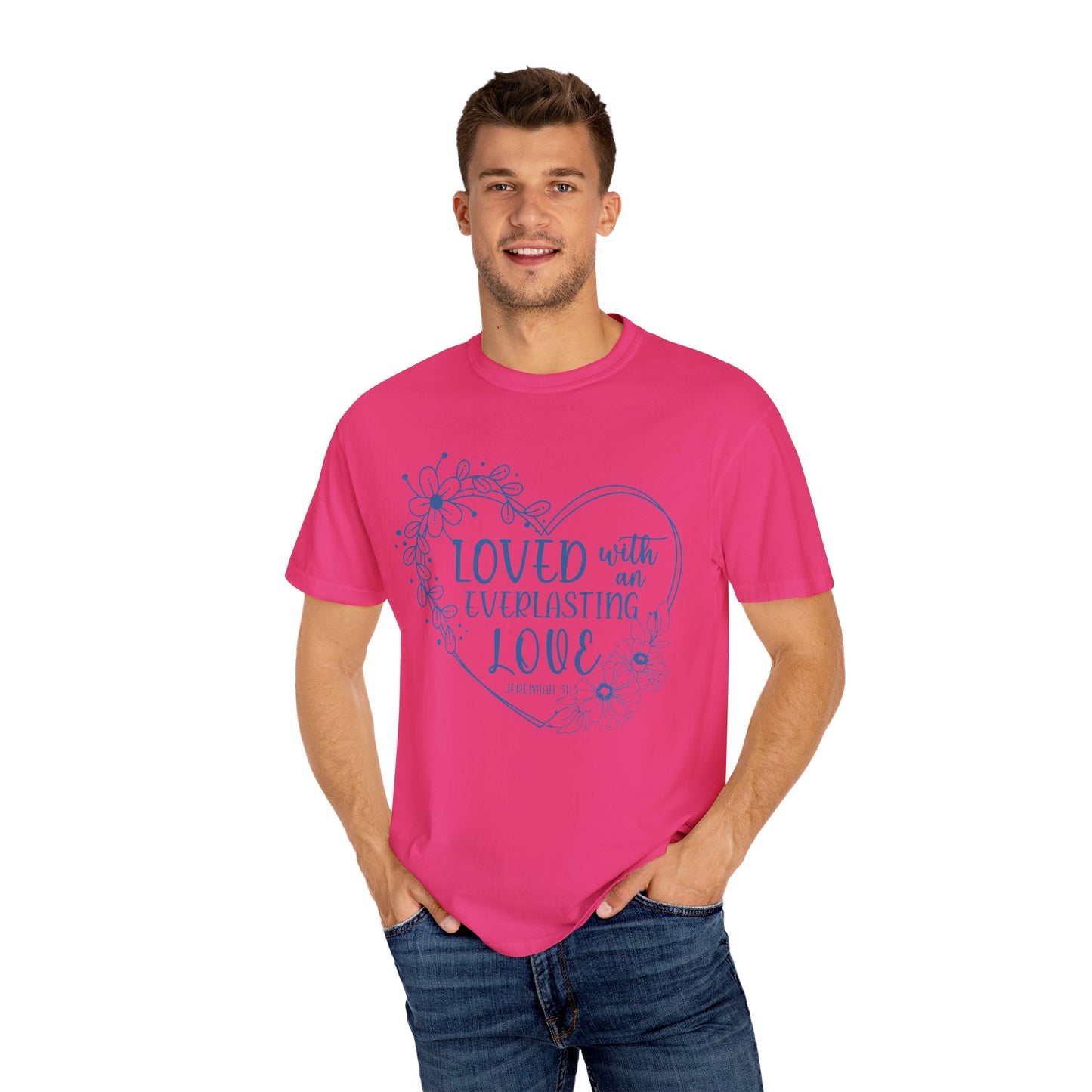 Loved with Everlasting Love T-Shirt for Faith and Love Celebrations