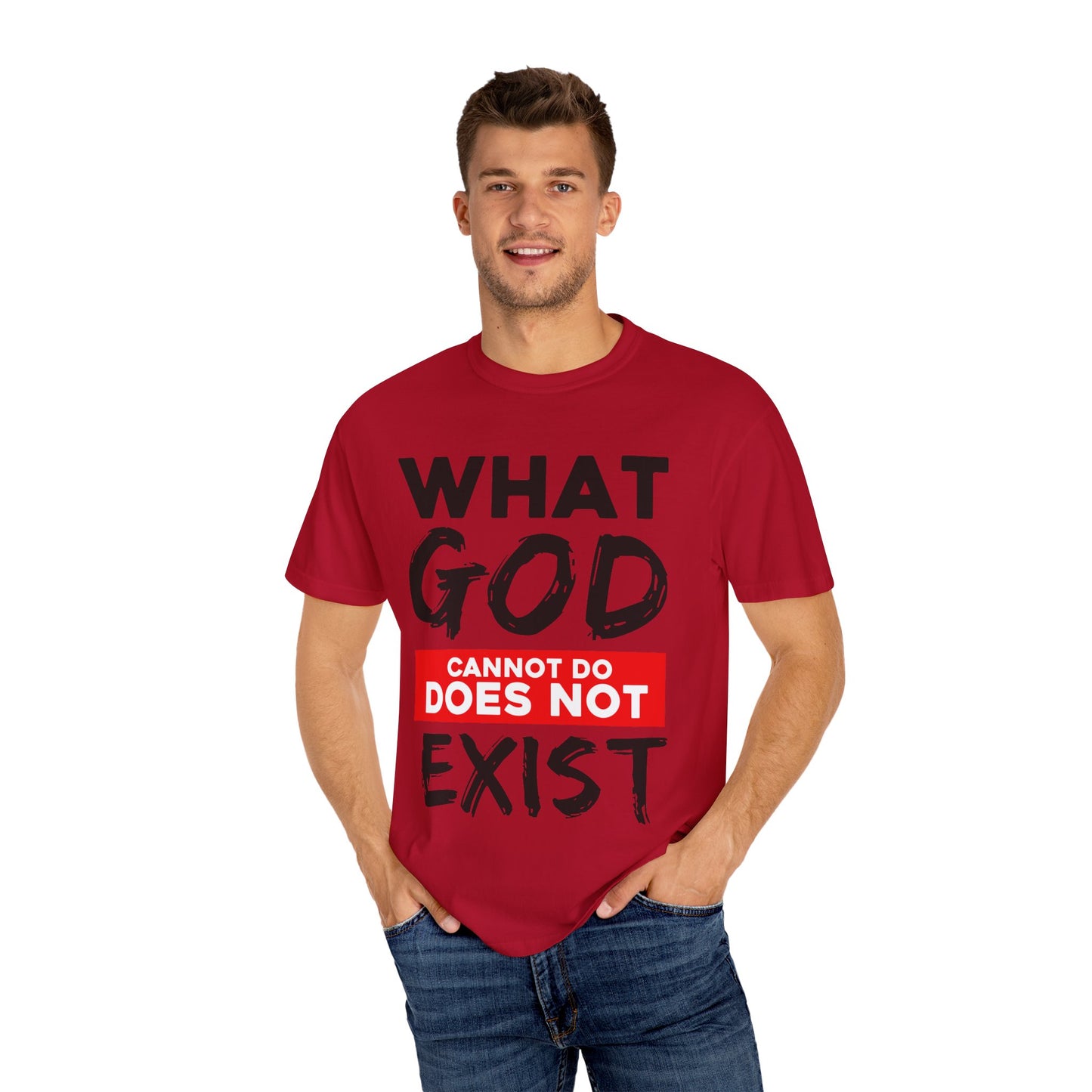 What God Cannot Do Unisex Garment-Dyed T-Shirt - Bold Statement Tee