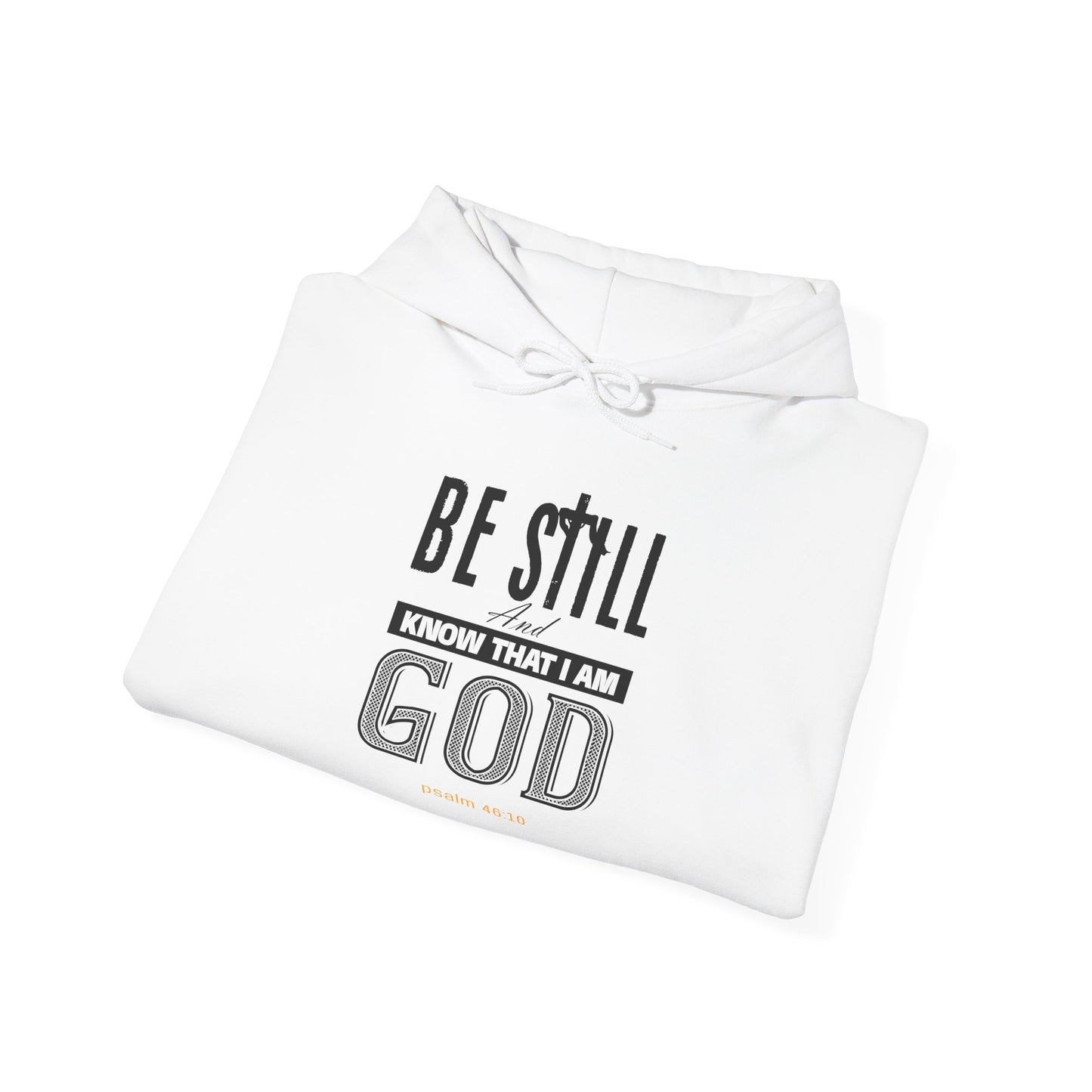 Religious Hooded Sweatshirt 'Be Still And Know That I Am God'-White