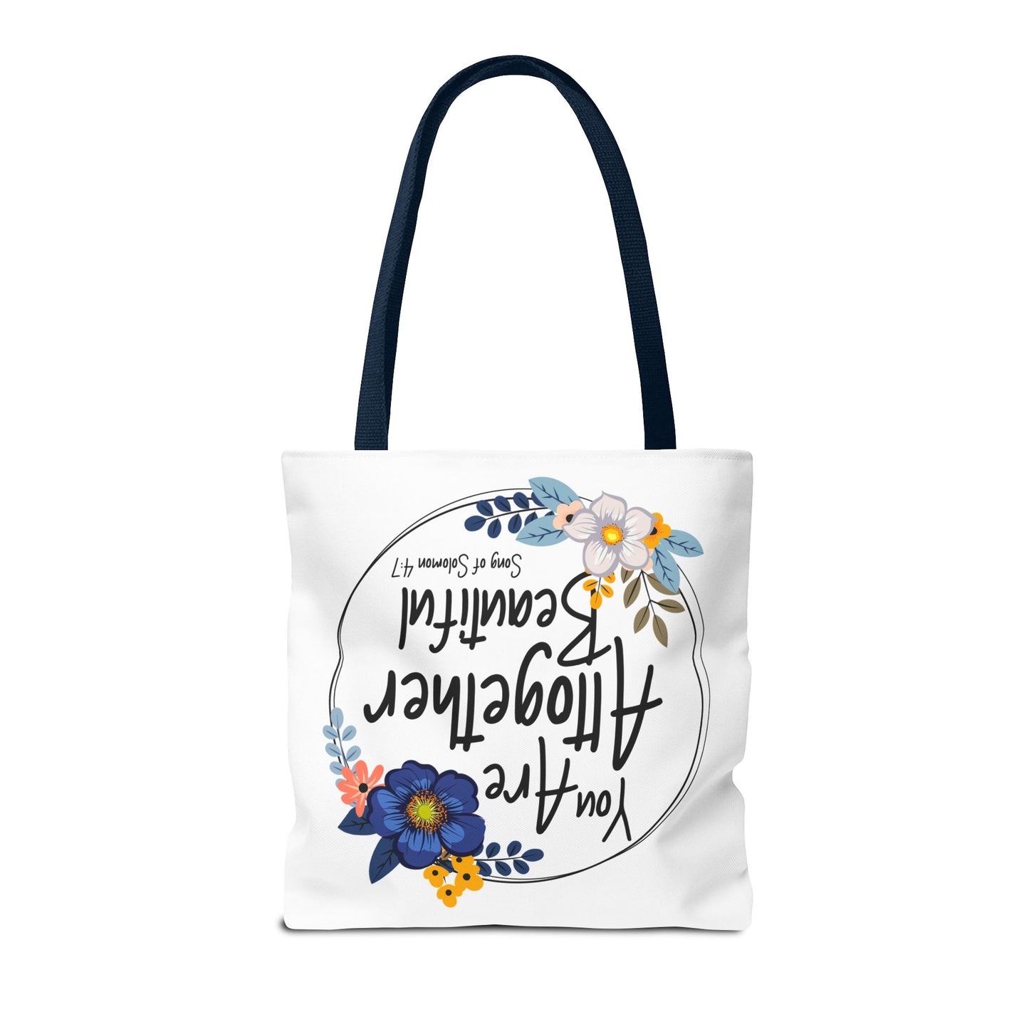 Inspirational Floral Tote Bag - "You Are Altogether Beautiful"