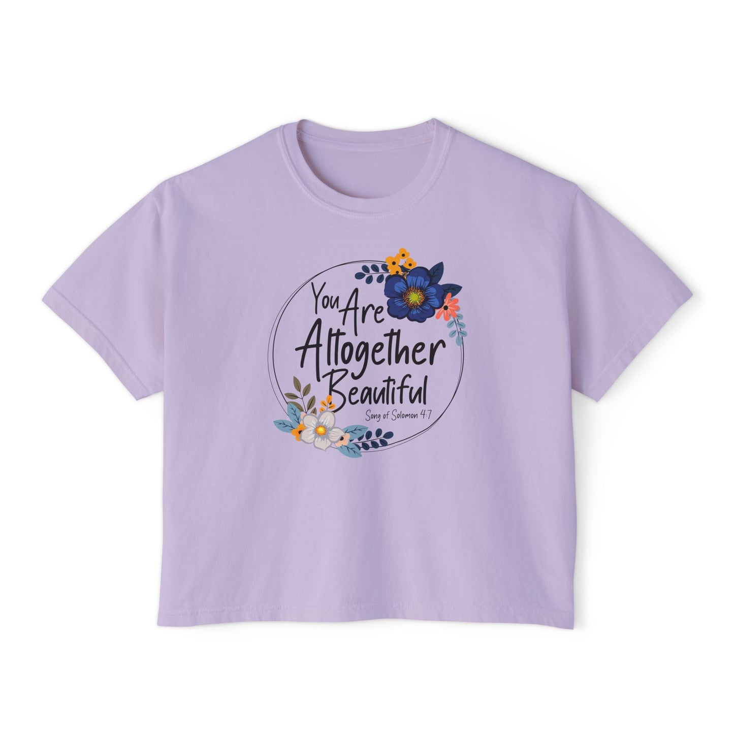 Inspirational Women's Boxy Tee - "You Are Altogether Beautiful" Floral Design
