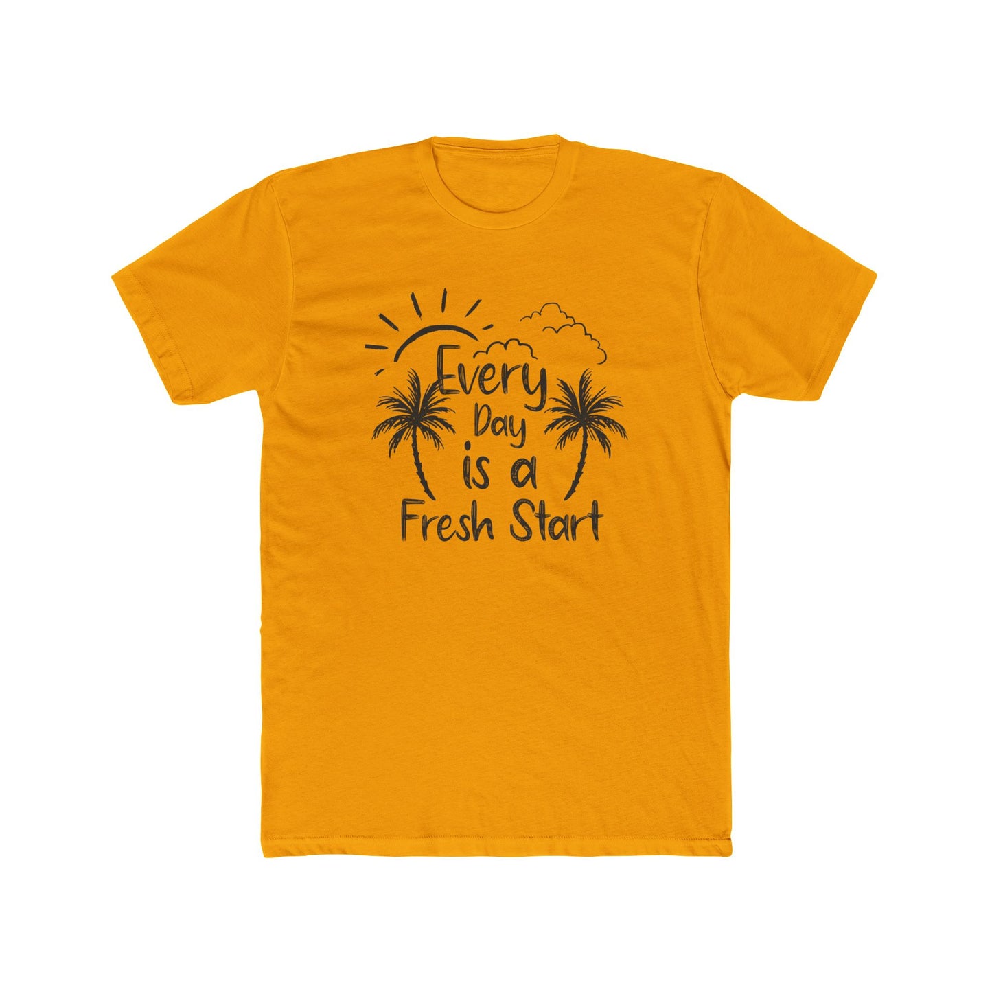 Every Day is a Fresh Start Unisex Cotton Crew Tee - Inspirational Graphic T-Shirt