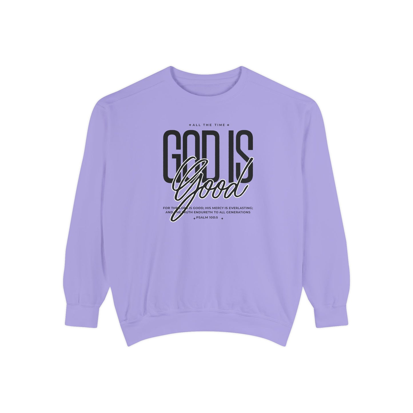 God is Good Sweatshirt
