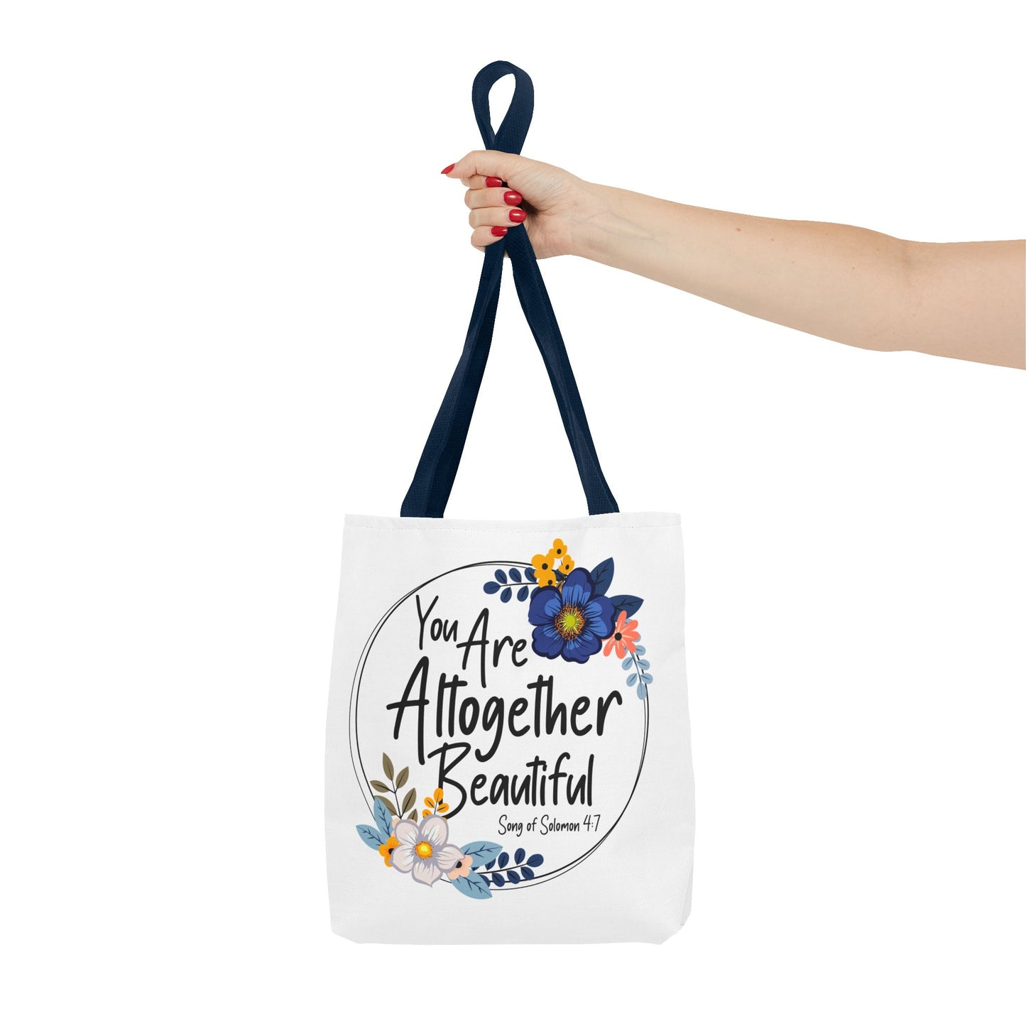 Inspirational Floral Tote Bag - "You Are Altogether Beautiful"
