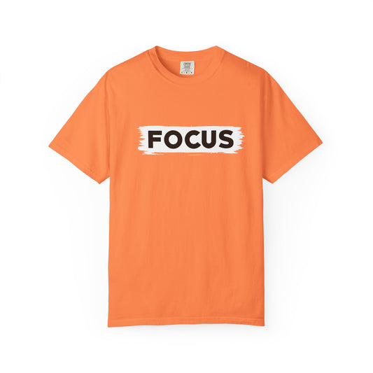 Unisex Focus T-Shirt | Motivational Garment-Dyed Tee