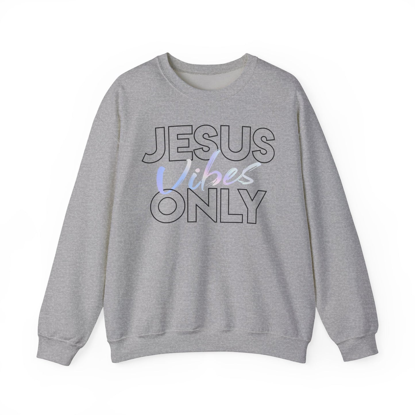 Jesus Vibes Only Sweatshirt