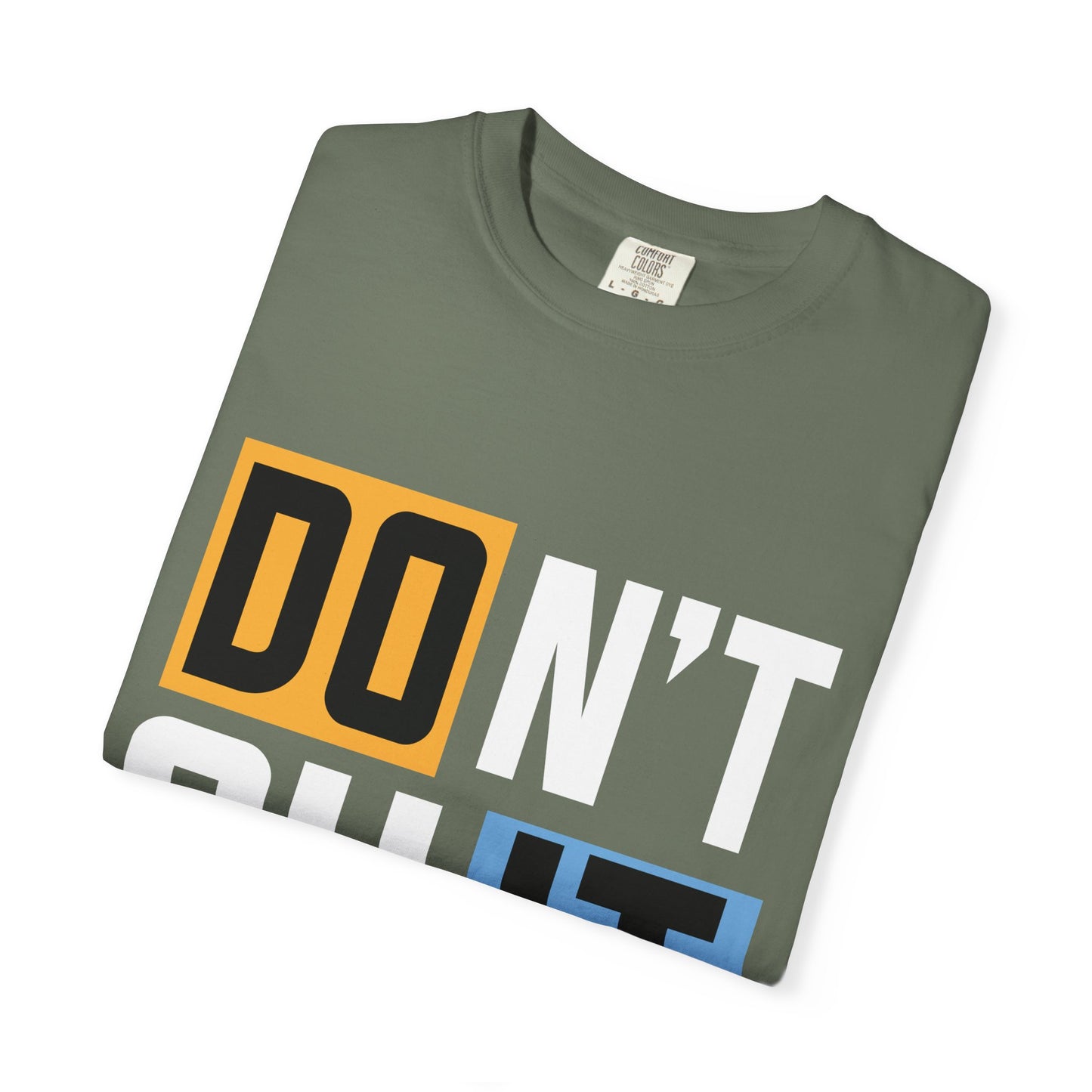 Motivational Unisex Garment-Dyed T-Shirt - 'Don't Quit, Do It' Inspirational Tee