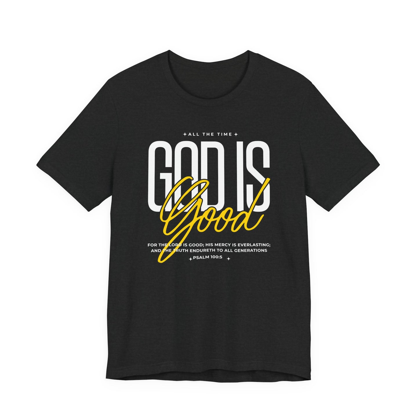 God Is Good Christian T-Shirt - Unisex Tee