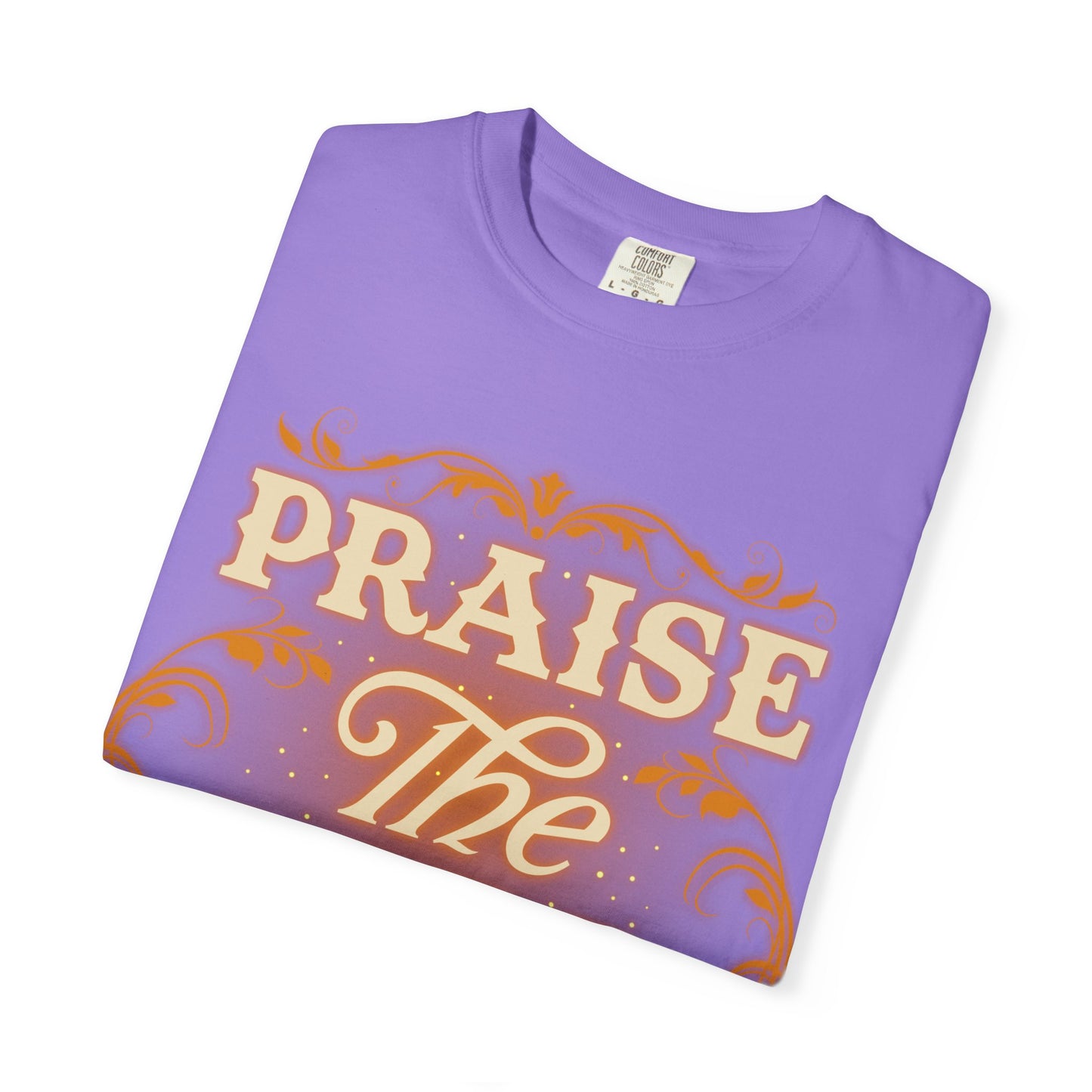 Praise The Lord Garment-Dyed T-Shirt