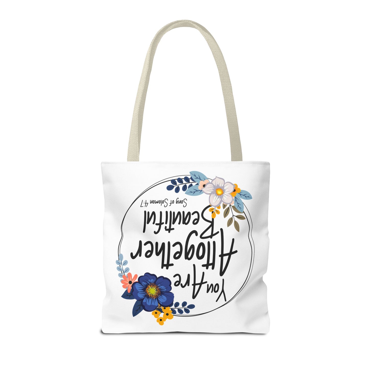 Inspirational Floral Tote Bag - "You Are Altogether Beautiful"