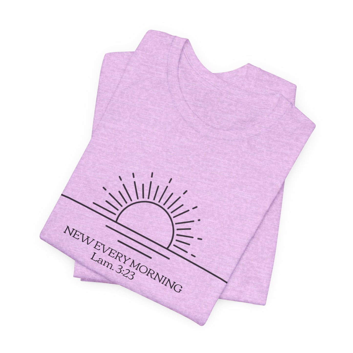 Rising Sun with Scripture New Every Morning Lam. 3:23 Tee