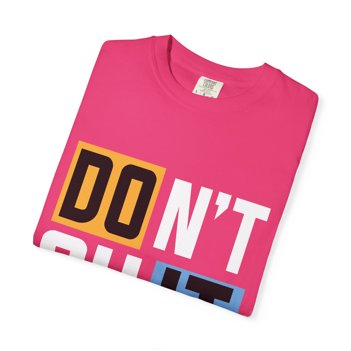 Motivational Unisex Garment-Dyed T-Shirt - 'Don't Quit, Do It' Inspirational Tee