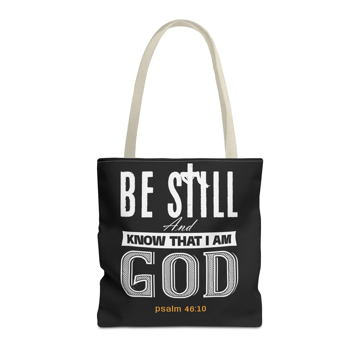 Faith Tote Bag - Be Still And Know That I Am God Design
