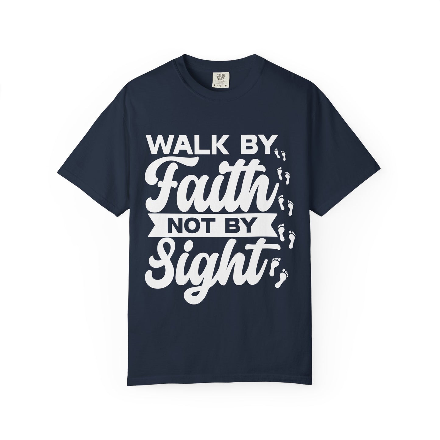 Motivational Unisex T-Shirt | Walk by Faith Not by Sight | Inspirational Tee