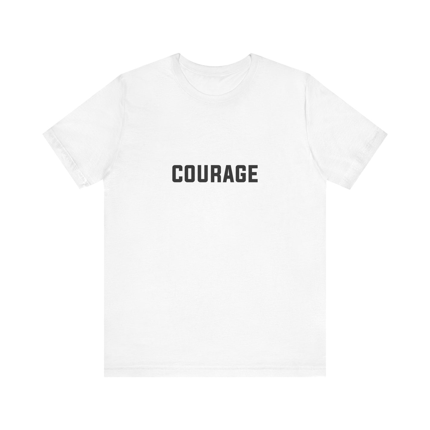 Courage Graphic Tee - Unisex Jersey Short Sleeve T-Shirt for Empowerment