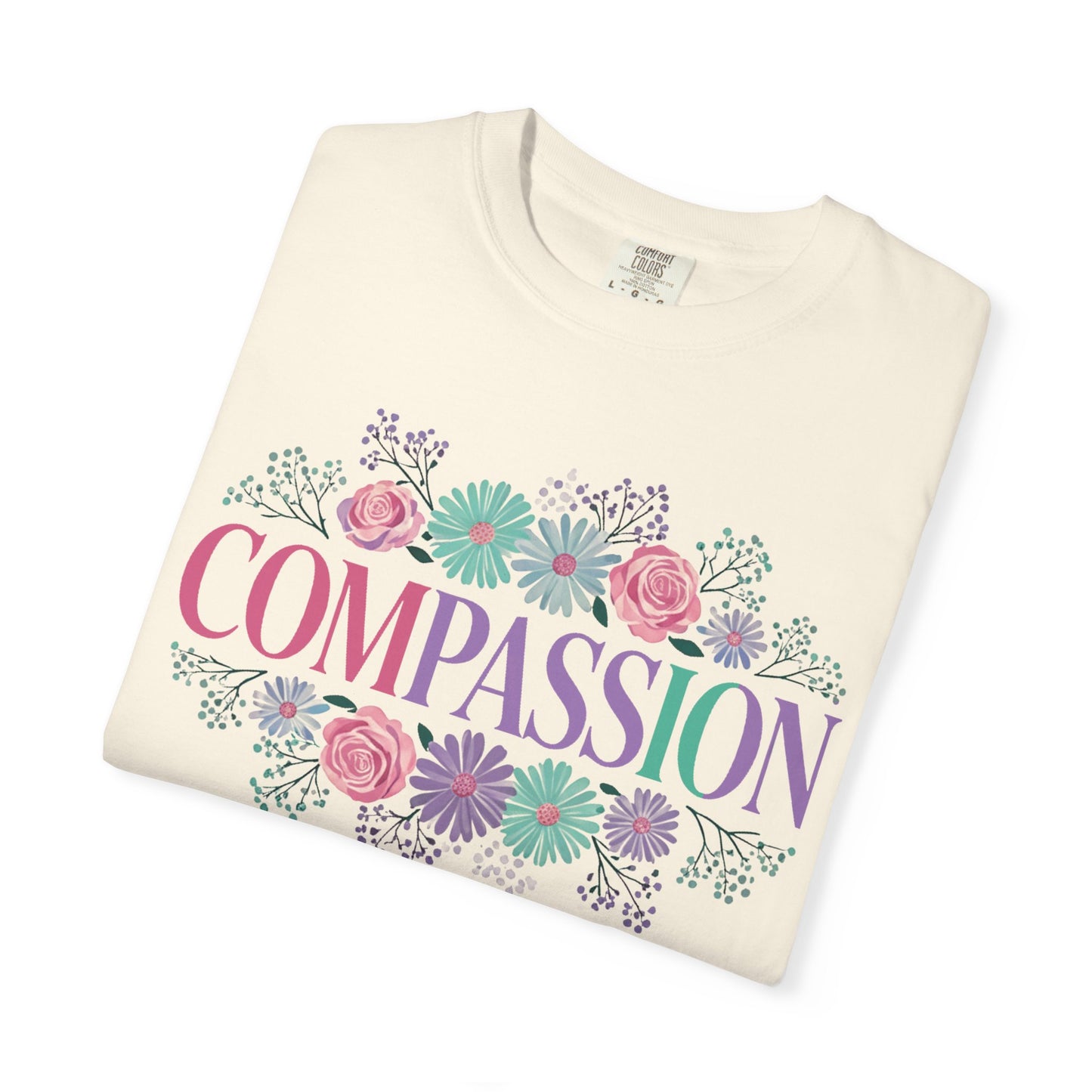 Compassion floral typography T-shirt | Pastel roses and daisies