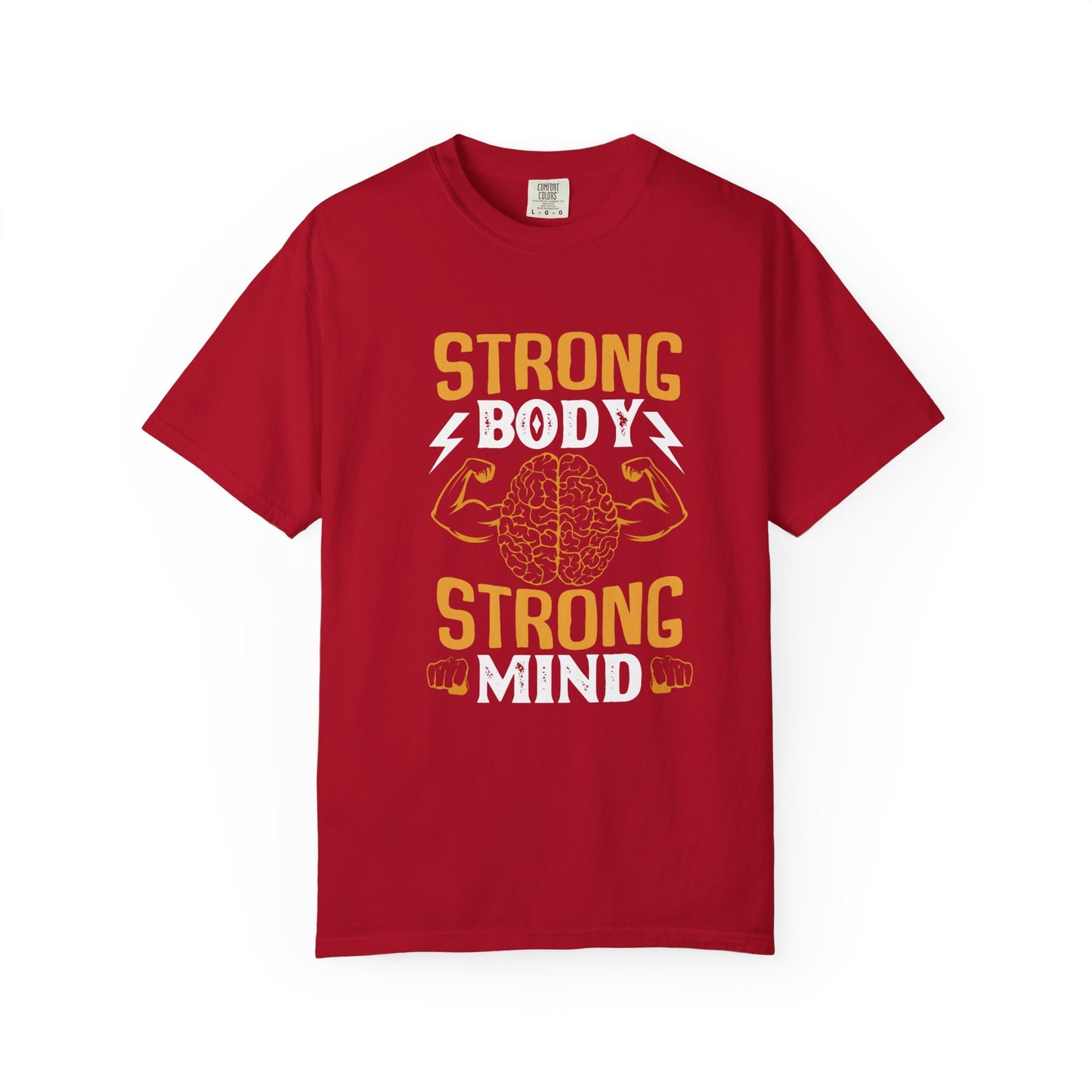 Strong Body Strong Mind Unisex Garment-Dyed T-Shirt