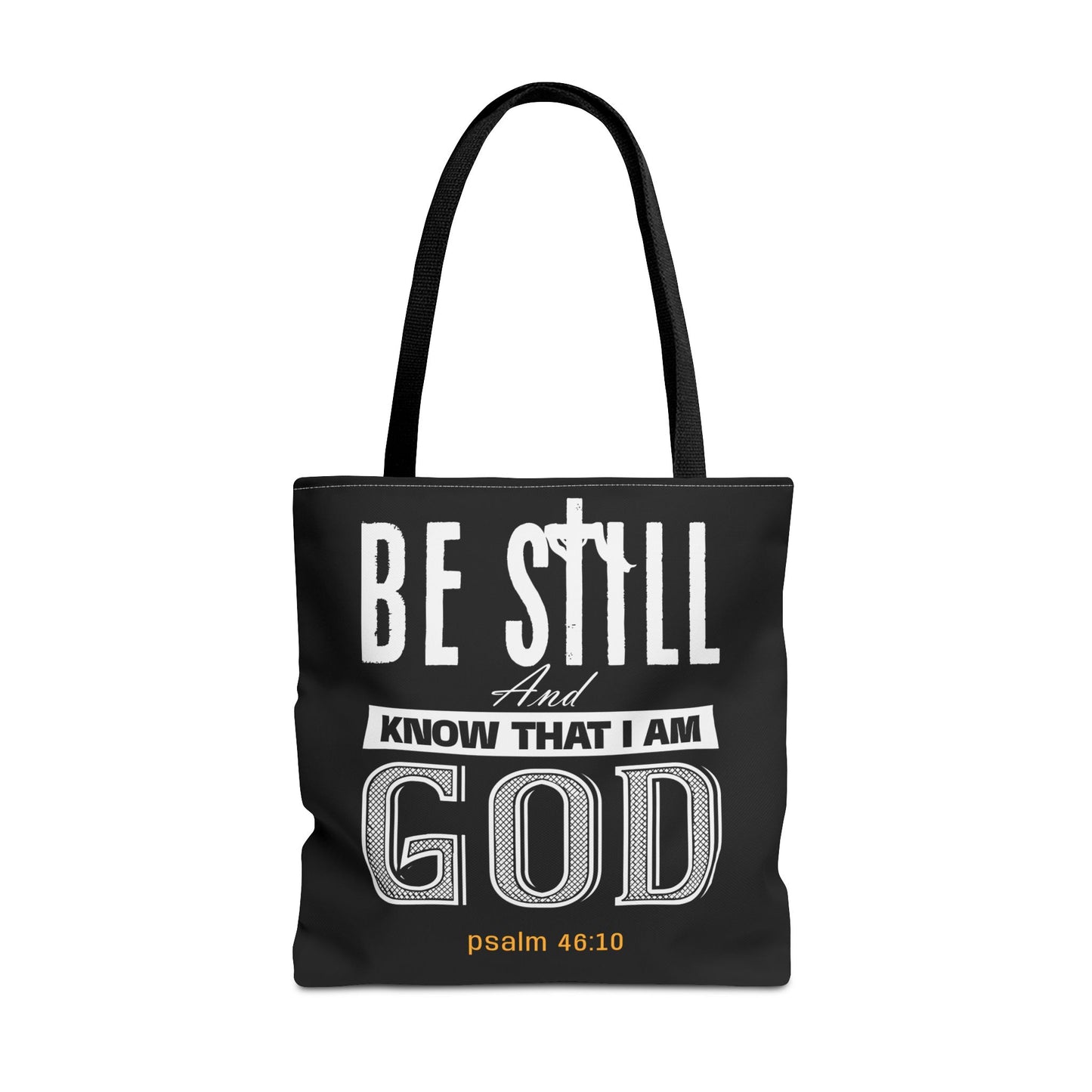 Faith Tote Bag - Be Still And Know That I Am God Design