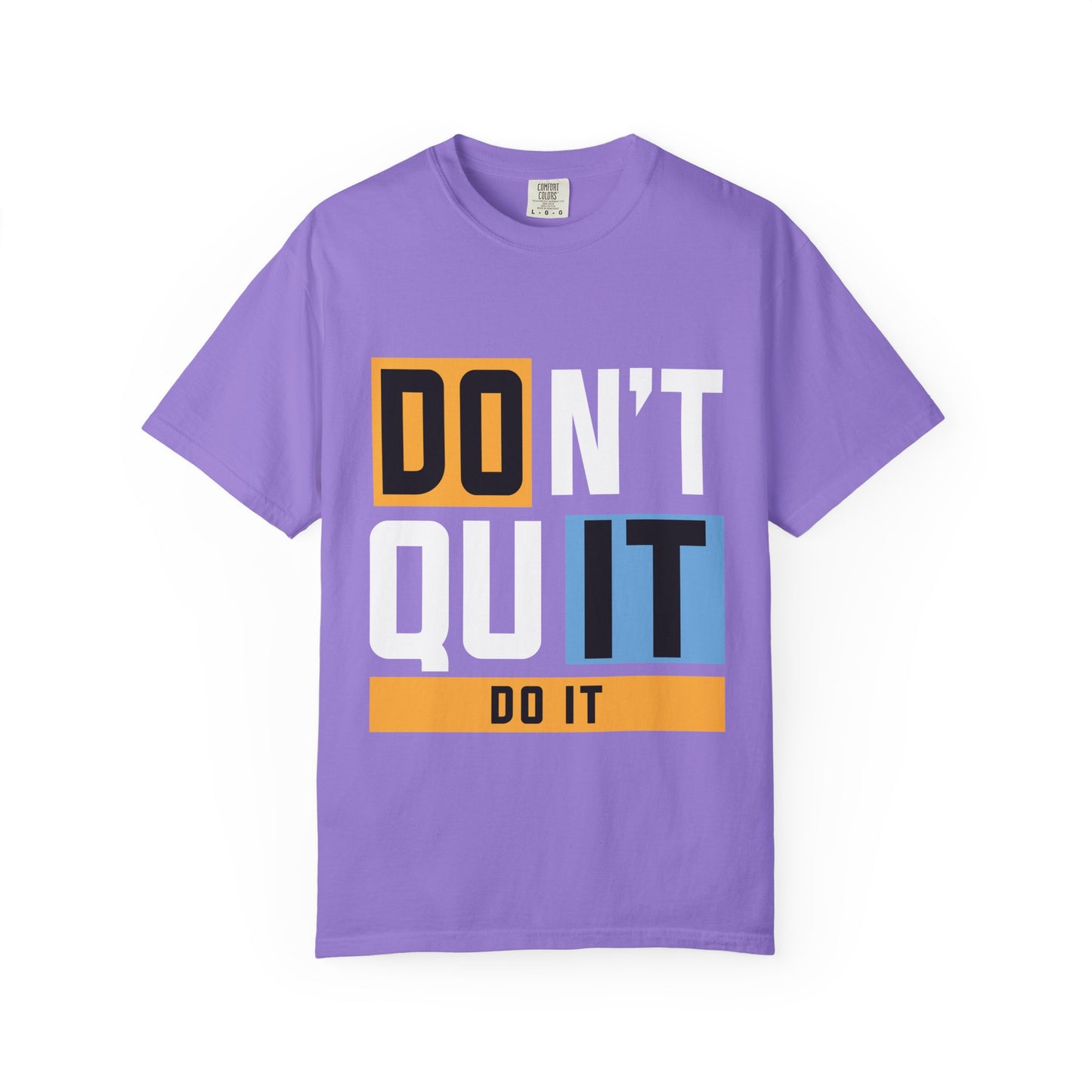 Motivational Unisex Garment-Dyed T-Shirt - 'Don't Quit, Do It' Inspirational Tee