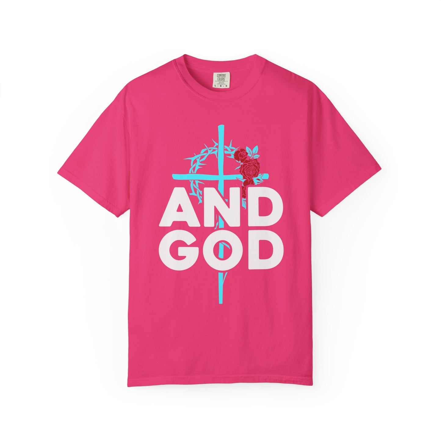 Unisex Garment-Dyed T-Shirt - "AND GOD" Floral Design - Casual Faith Apparel