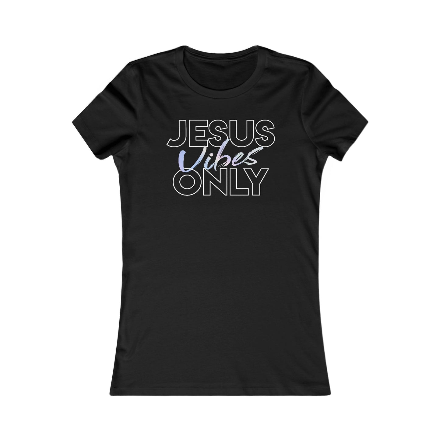 Jesus Vibes Only T-Shirt for Women