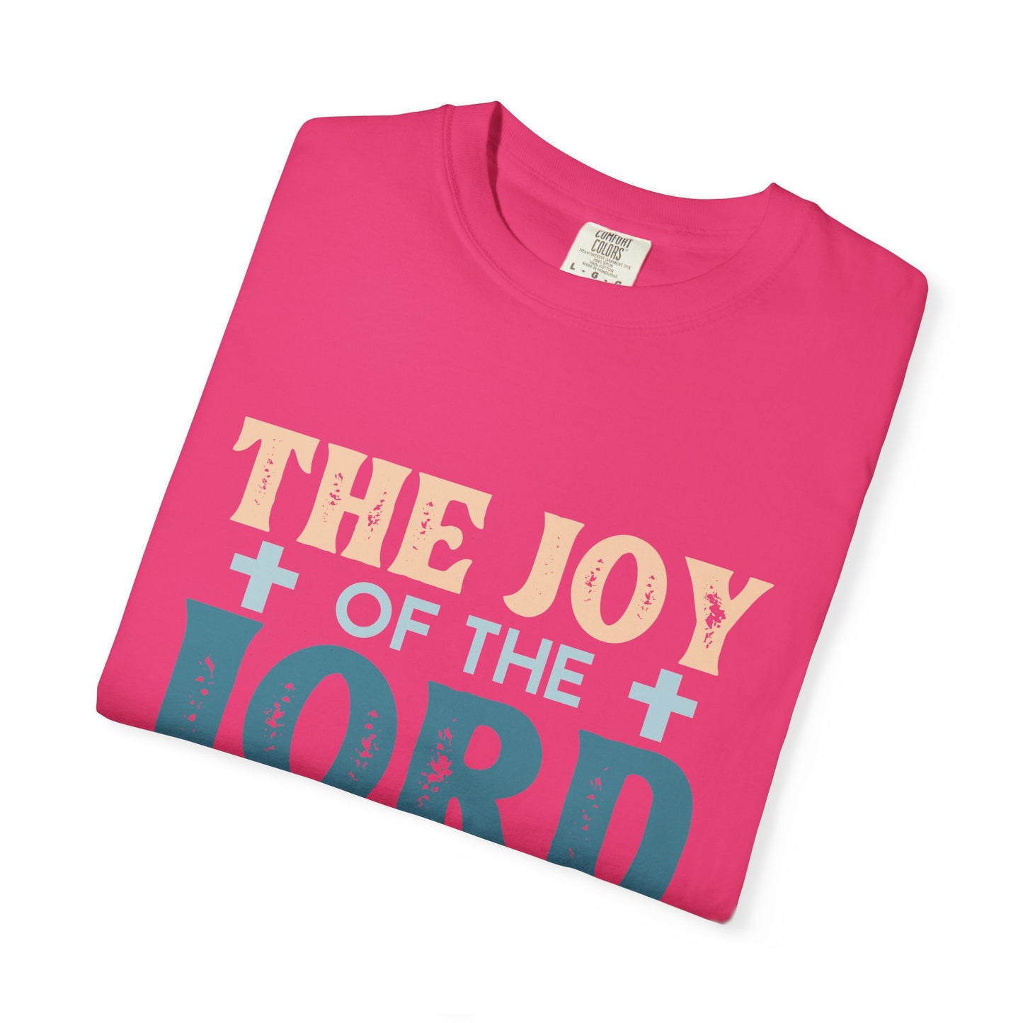 Unisex Garment-Dyed T-Shirt - "The Joy of the Lord is Your Strength"