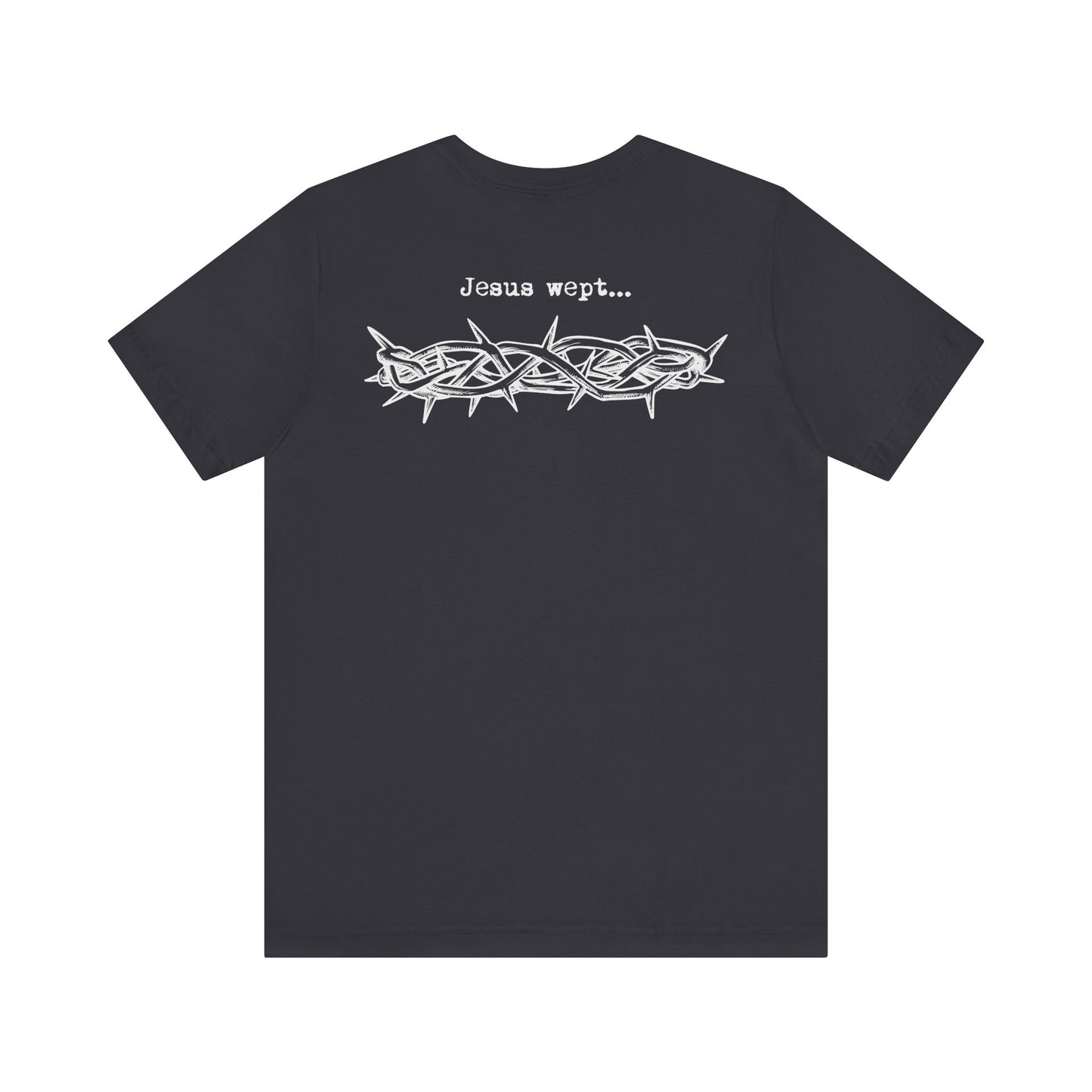 Inspirational Unisex Jersey Short Sleeve Tee - 'Jesus Wept' Design