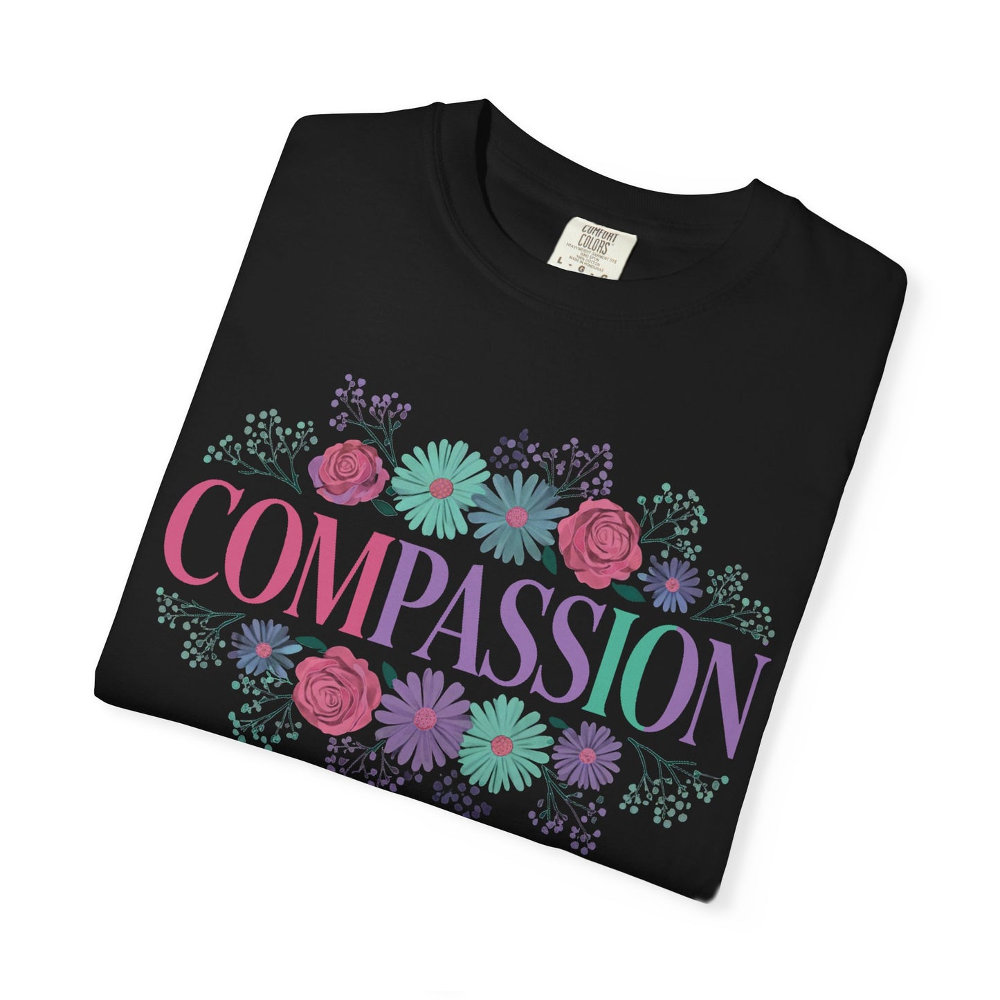Compassion floral typography T-shirt | Pastel roses and daisies