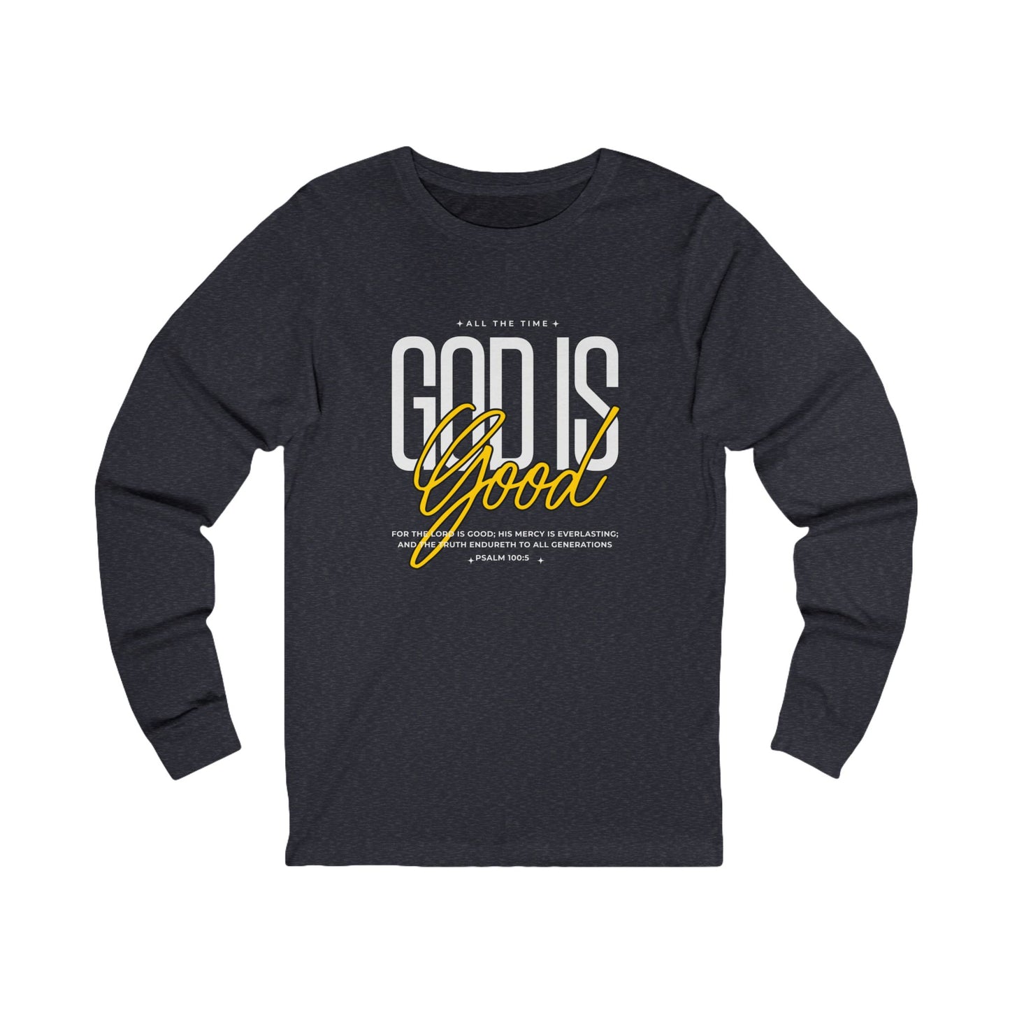God Is Good Long Sleeve Tee | Inspirational Faith-Based Apparel