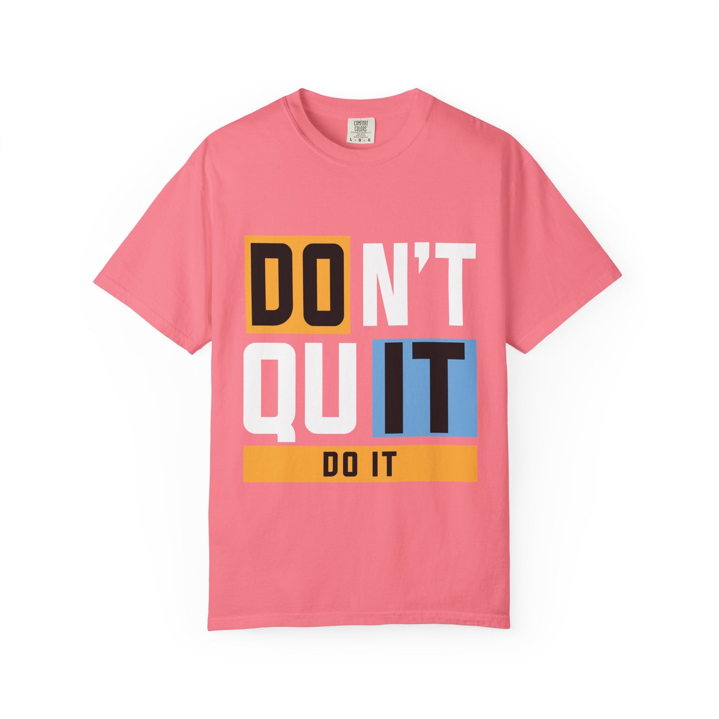 Motivational Unisex Garment-Dyed T-Shirt - 'Don't Quit, Do It' Inspirational Tee