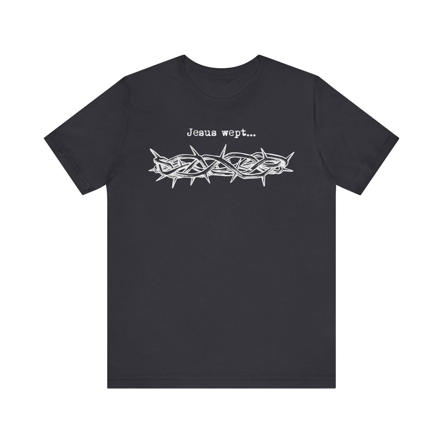 Inspirational Unisex Jersey Short Sleeve Tee - 'Jesus Wept' Design