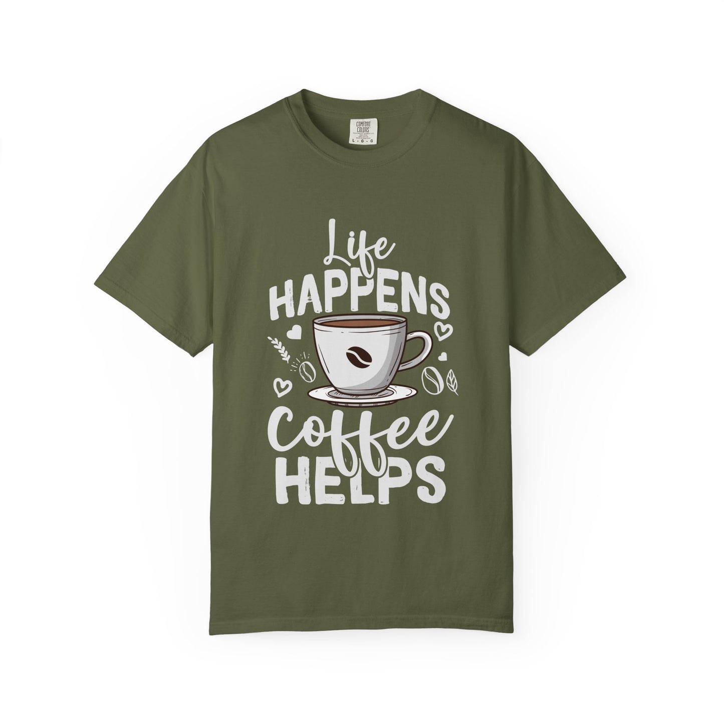 Coffee Lovers Unisex Garment-Dyed T-Shirt | Life Happens Coffee Helps