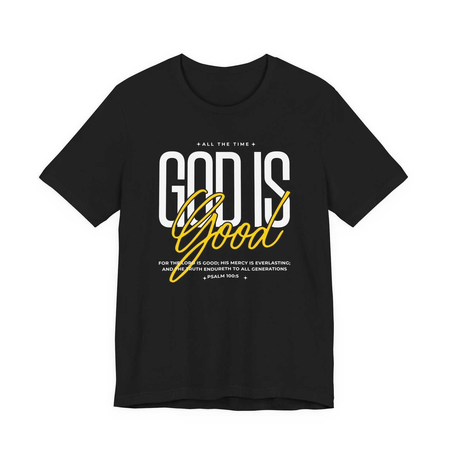 God Is Good Christian T-Shirt - Unisex Tee