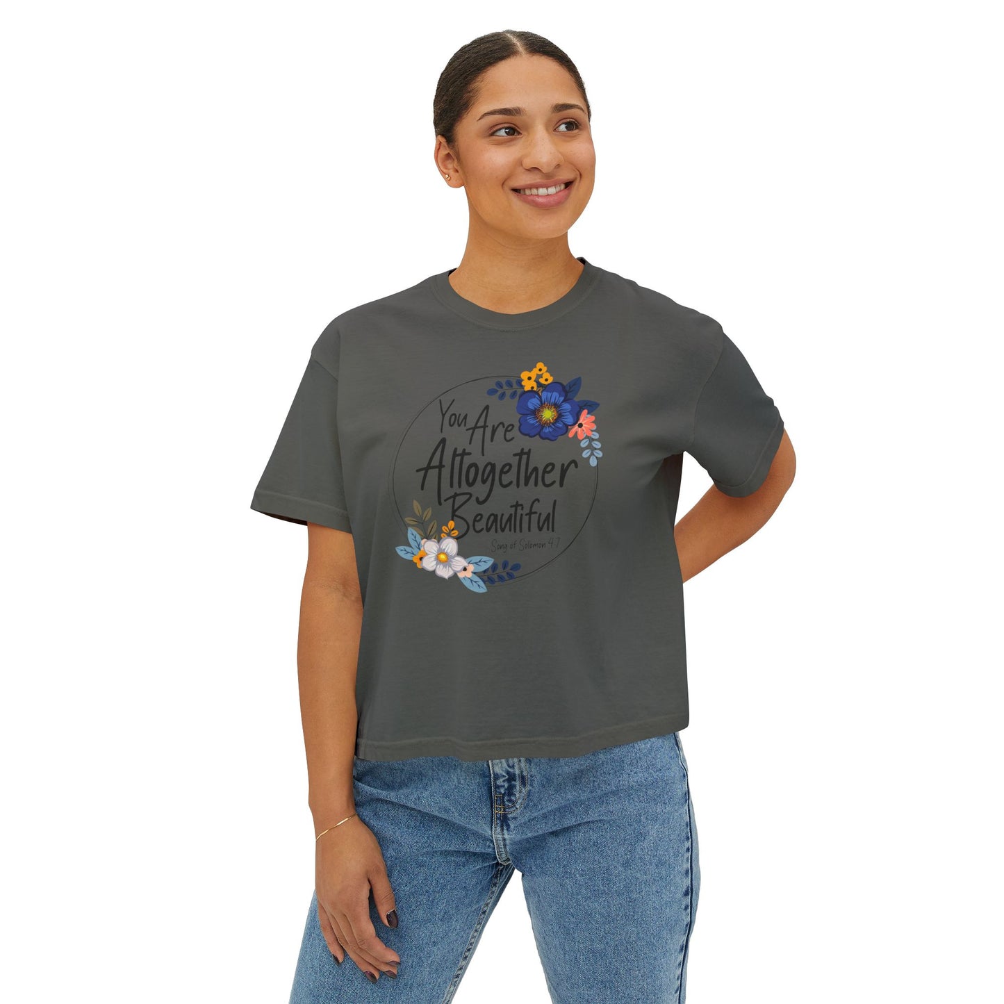 Inspirational Women's Boxy Tee - "You Are Altogether Beautiful" Floral Design