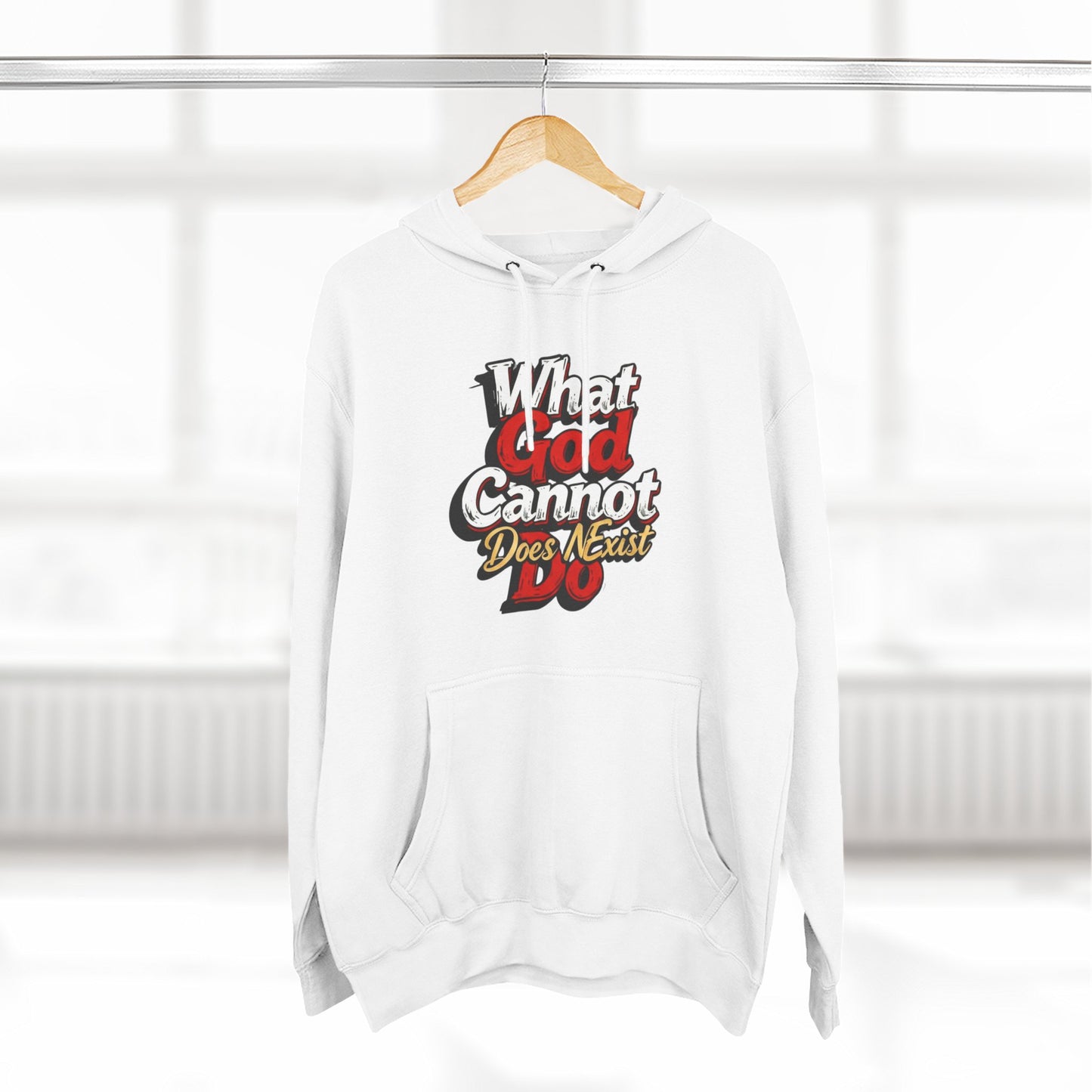 What God Cannot Do Hoodie | Faith Typography Religious Pullover