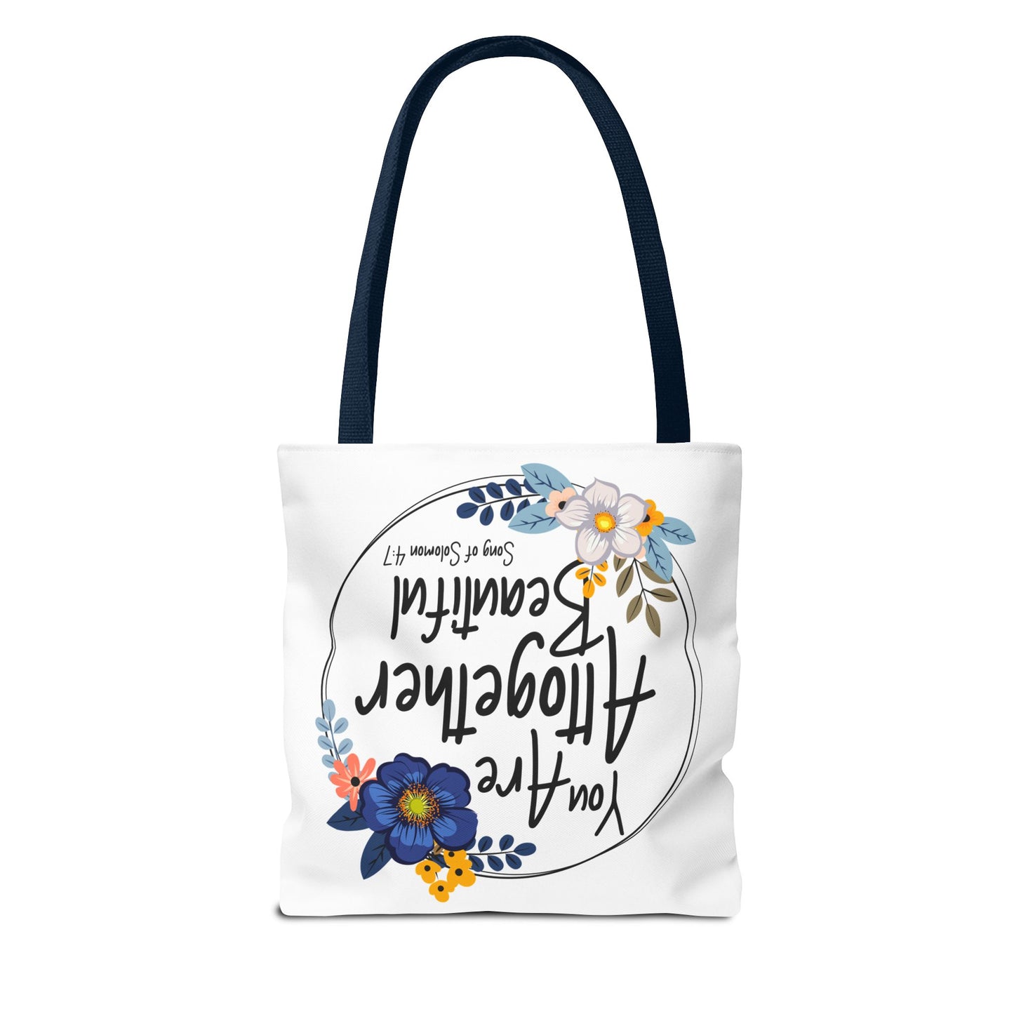 Inspirational Floral Tote Bag - "You Are Altogether Beautiful"
