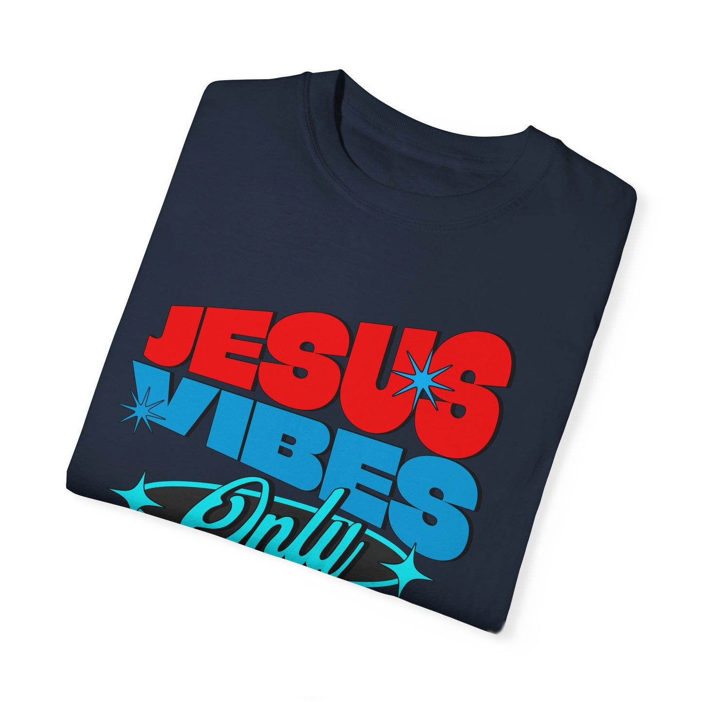 Unisex Garment-Jesus Vibes
