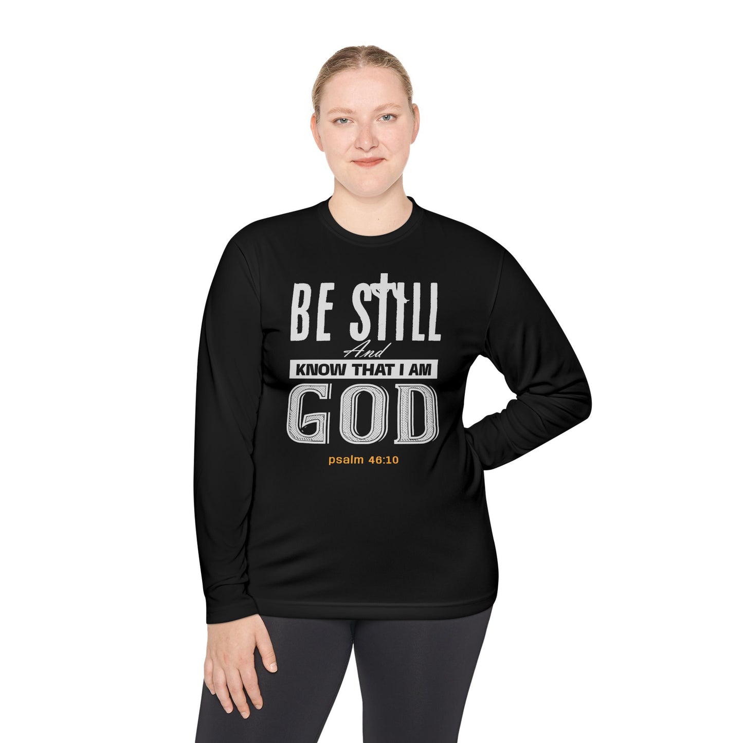 Religious Long Sleeve Tee - Be Still And Know That I Am God-Black