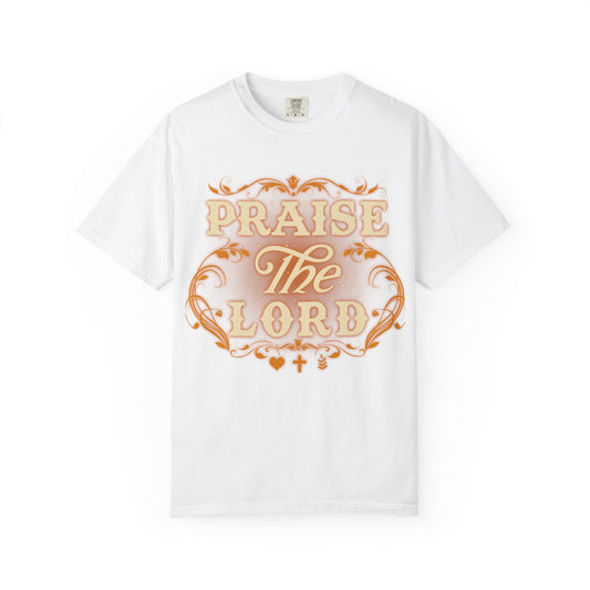 Praise The Lord Garment-Dyed T-Shirt