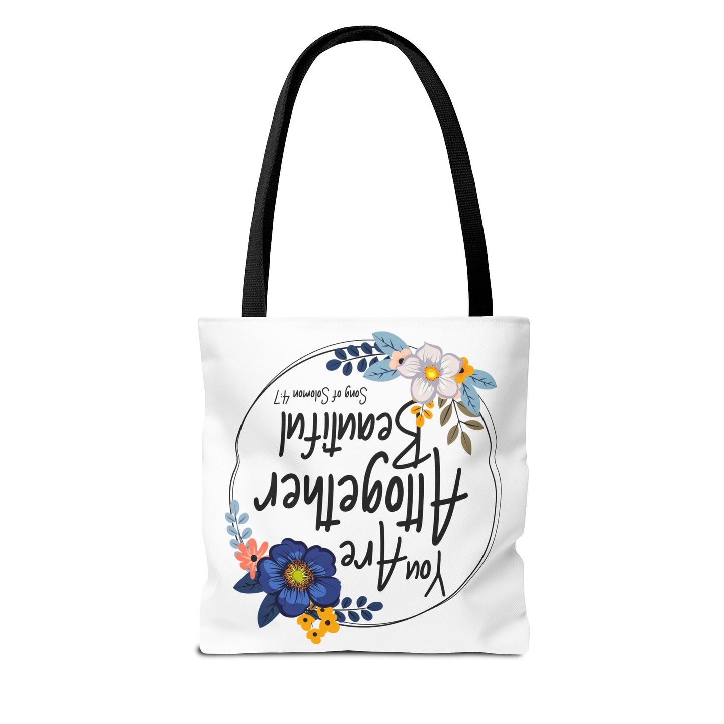Inspirational Floral Tote Bag - "You Are Altogether Beautiful"