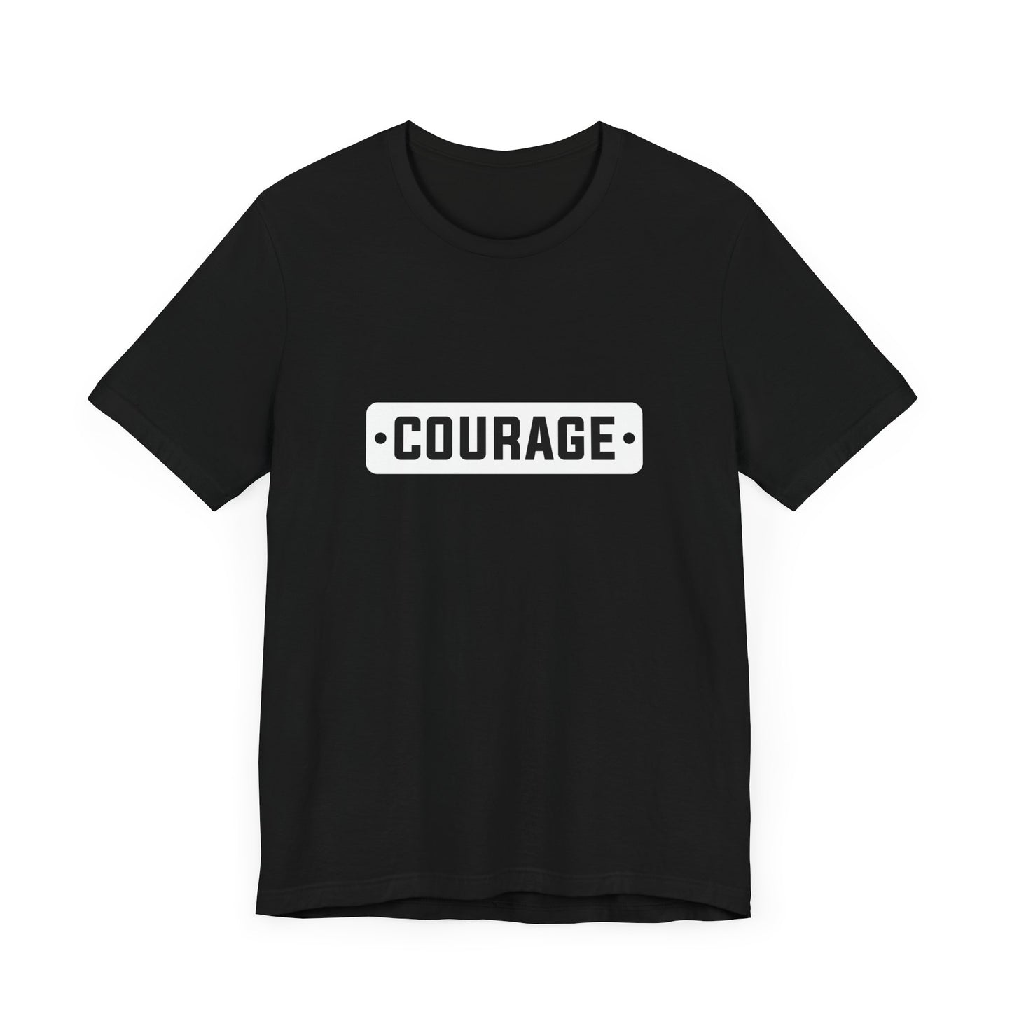 Courage Graphic Tee - Unisex Jersey Short Sleeve T-Shirt for Empowerment