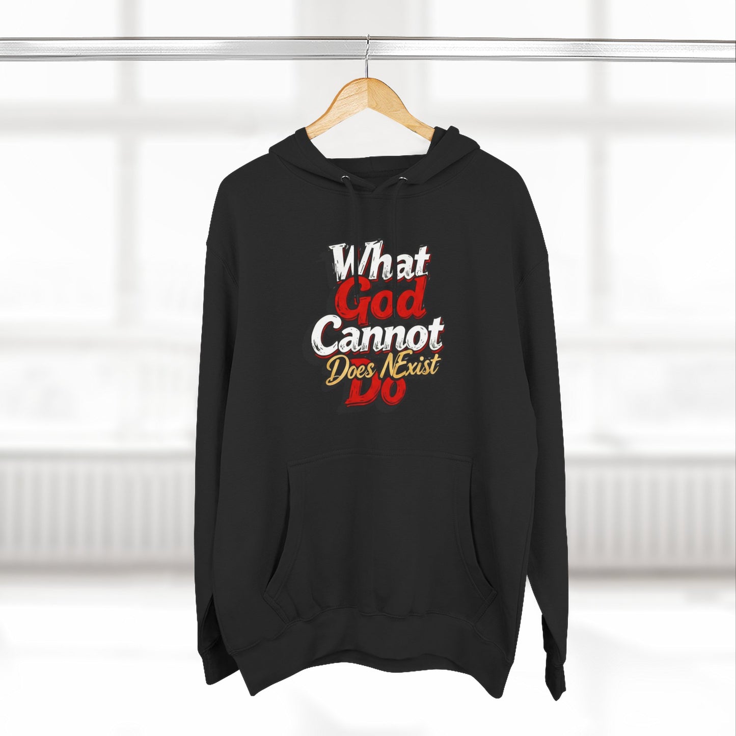 What God Cannot Do Hoodie | Faith Typography Religious Pullover