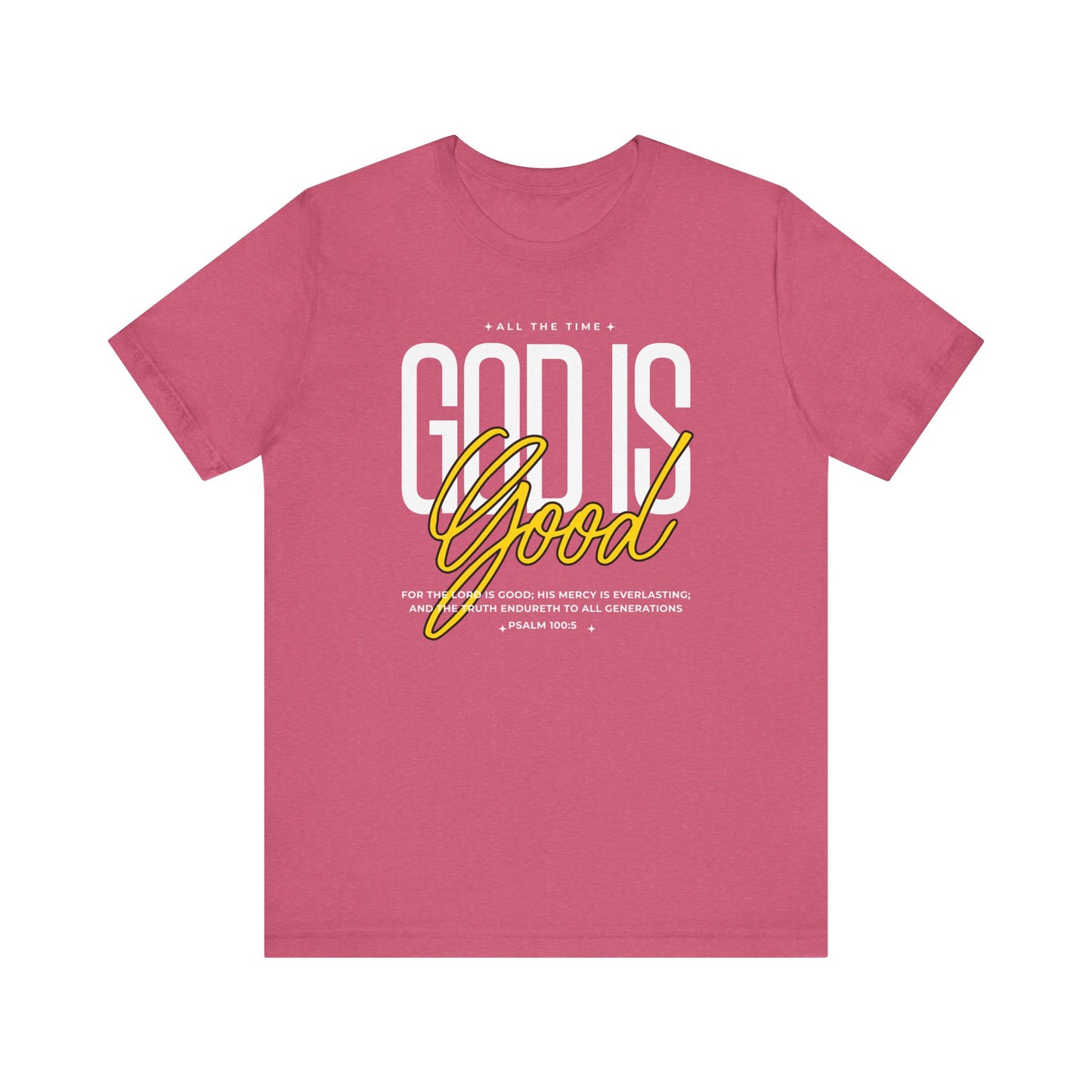 God Is Good Christian T-Shirt - Unisex Tee