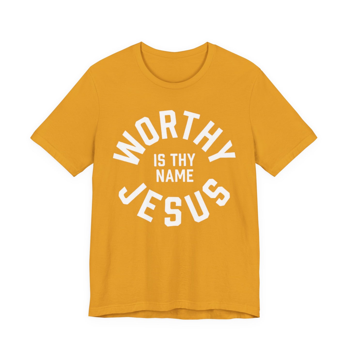 Worthy Is Thy Name Jesus T-Shirt | Christian Faith Typography Tee