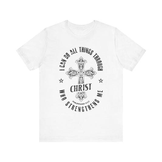 Inspirational Christian Short Sleeve Tee - I Can Do All Things Through Christ