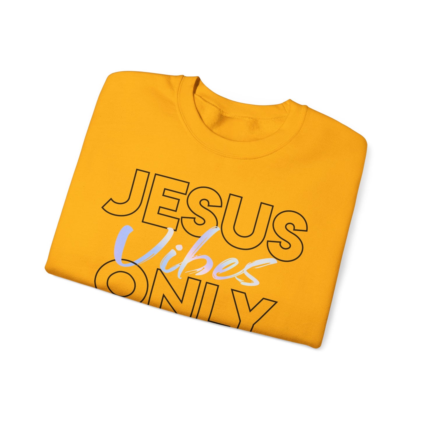 Jesus Vibes Only Sweatshirt