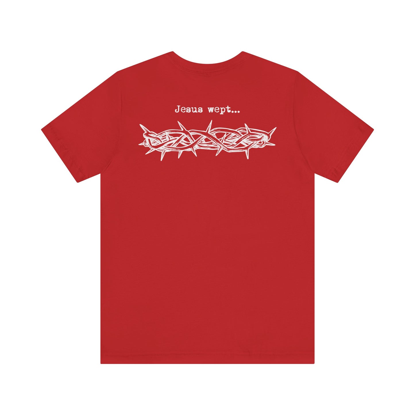 Inspirational Unisex Jersey Short Sleeve Tee - 'Jesus Wept' Design