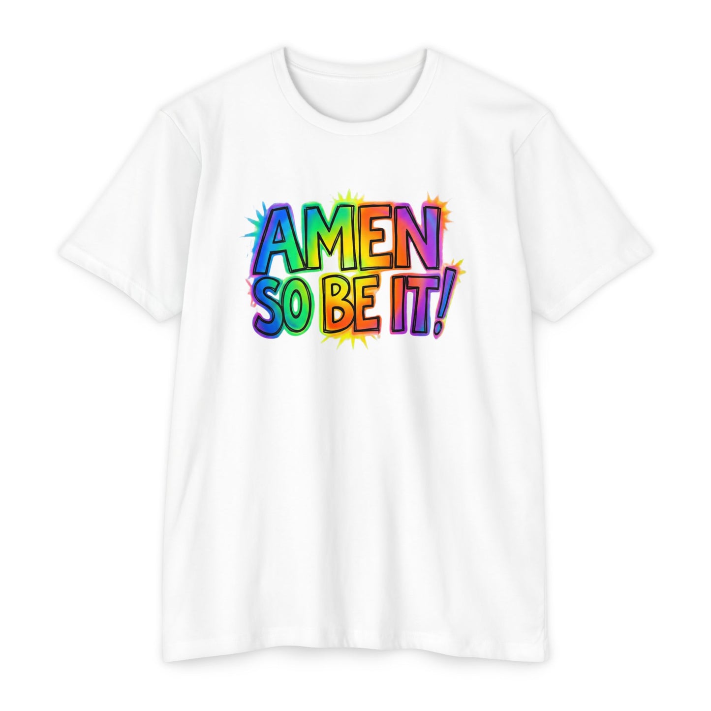 Amen So Be It T-Shirt | Colorful Rainbow Faith Typography Tee